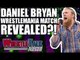 Daniel Bryan WWE Ultimatum! Shane McMahon WWE WrestleMania Match! | WrestleTalk News Jan. 4 2018
