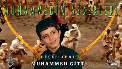 Küçük Ahmet  - Muhammed Gitti  (Official Audio)