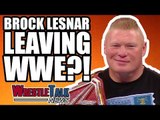 Brock Lesnar LEAVING WWE Teased?! | WrestleTalk News Feb. 2018