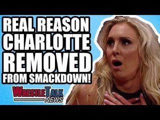 Real Reason Charlotte Flair REMOVED From WWE SmackDown! | WrestleTalk News Mar. 2018