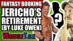 Fantasy Booking Chris Jericho's WWE RETIREMENT: Luke Owen | FANTASY BOOKING WARFARE!