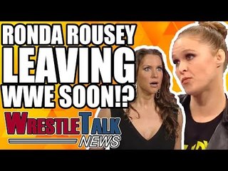Ronda Rousey LEAVING WWE?! Backstage Unhappiness On Ronda Segment? | WrestleTalk News Jun 2018