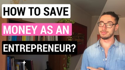 How To Save Money As An Entrepreneur?