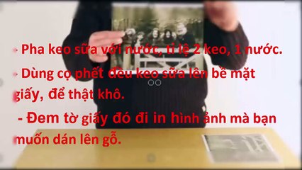 Hướng dẫn in hình lên gỗ một cách đơn giản