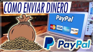 Paypal 2018 / Como Enviar Dinero / Hacer un págo / Tutorial Español