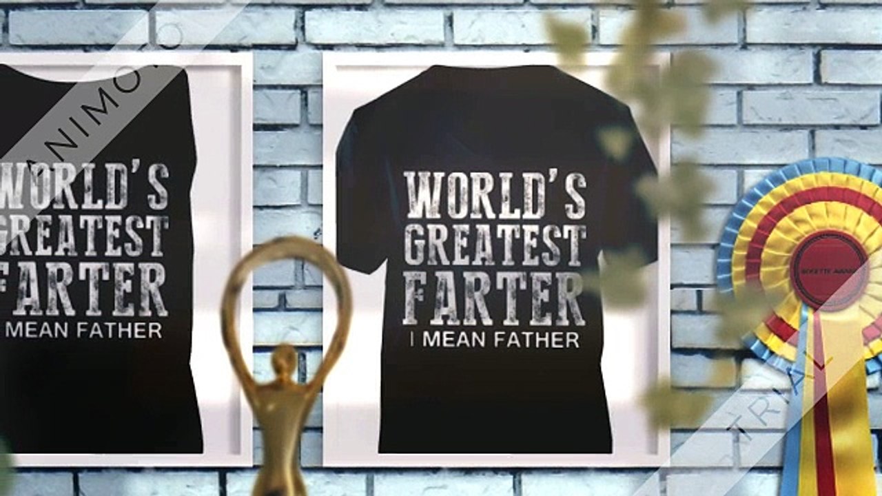 Official World’s greatest farter I mean father shirt