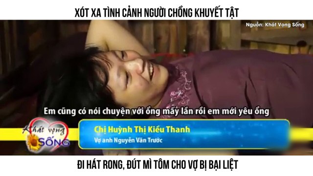 XÓT XA TÌNH CẢNH NGƯỜI CHỒNG KHUYẾT TẬT ĐI HÁT RONG, ĐÚT MÌ TÔM CHO VỢ BỊ BẠI LIỆT