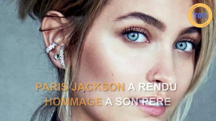 Paris Jackson rend hommage à son père