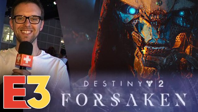 E3 2018 : On a joué à Destiny 2 Forsaken et on vous parle du nouveau mode multi