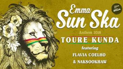 Toure Kunda Featuring Flavia Coelho & Naksookhaw - Emma Sun Ska Anthem 2018 (Official Video)