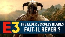 THE ELDER SCROLLS BLADES : Un vrai Elder Scrolls ? | GAMEPLAY E3 2018