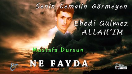 Mustafa Dursun  - Ne Fayda  (Official Audio)