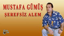Mustafa Gümüş  - Şerefsiz Alem  (Official Audio)