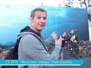 E3 2018 - Marcus nous "explique" Death Stranding