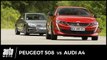 Nouvelle Peugeot 508 vs Audi A4 2018 : duel franco-allemand