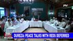 Dureza: Peace Talks with Reds deferred