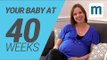 Your baby at 40 weeks | Pregnancy week by week