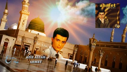 Ahmet  - Aziz Allah  (Official Audio)