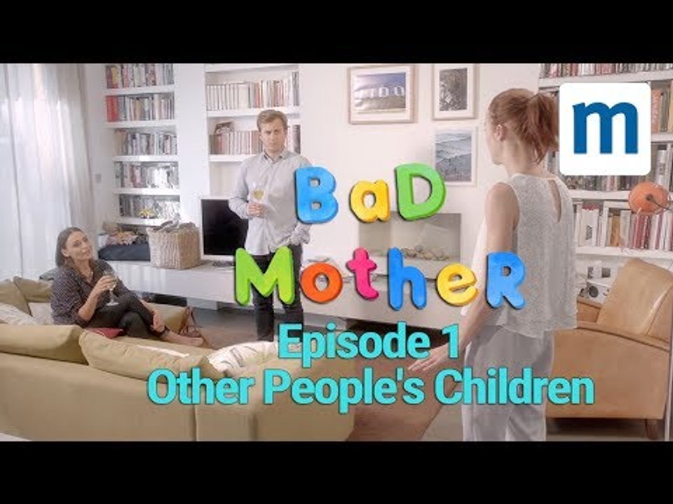 Bad Mother: Episode 1 - Other People's Children