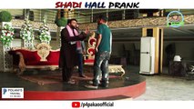 Shadi Hall Prank  By Nadir Ali & Asim Sanata