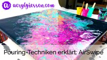 Acrylic Pouring Technik erklärt: AirSwipe