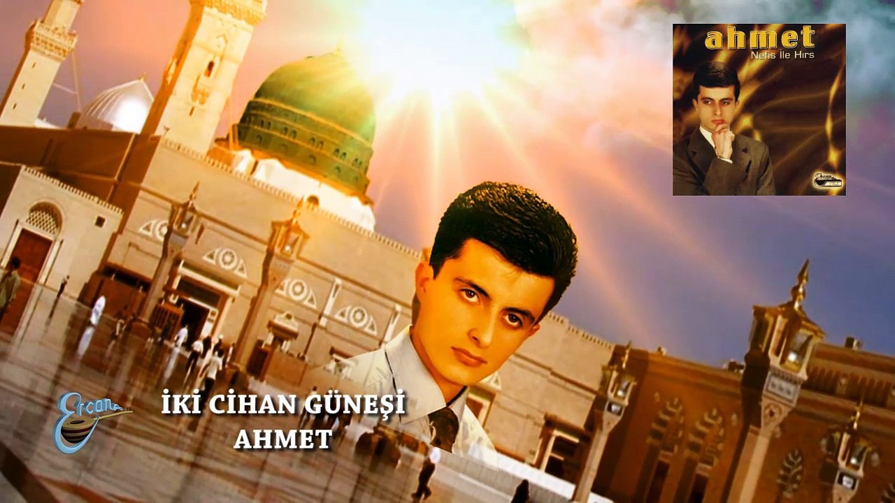Ahmet  - İki Cihan Güneşi  (Official Audio)