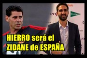 Javier Iglesias: Fernando Hierro será el Zidane de España