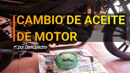 COMO CAMBIAR EL ACEITE DE MOTOR / CHANGE OF ENGINE OIL