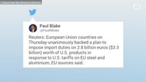 EU Countries Back Counter-Measures Against U.S. Steel Tariffs