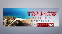 Sonte në TOP SHOW: Shqipëria turistikePlazhe si Karaibet, peshk vetëm për 7 euro, Shqipëria destinacioni i kësaj vere... janë titujt joshës të revistave ndërk