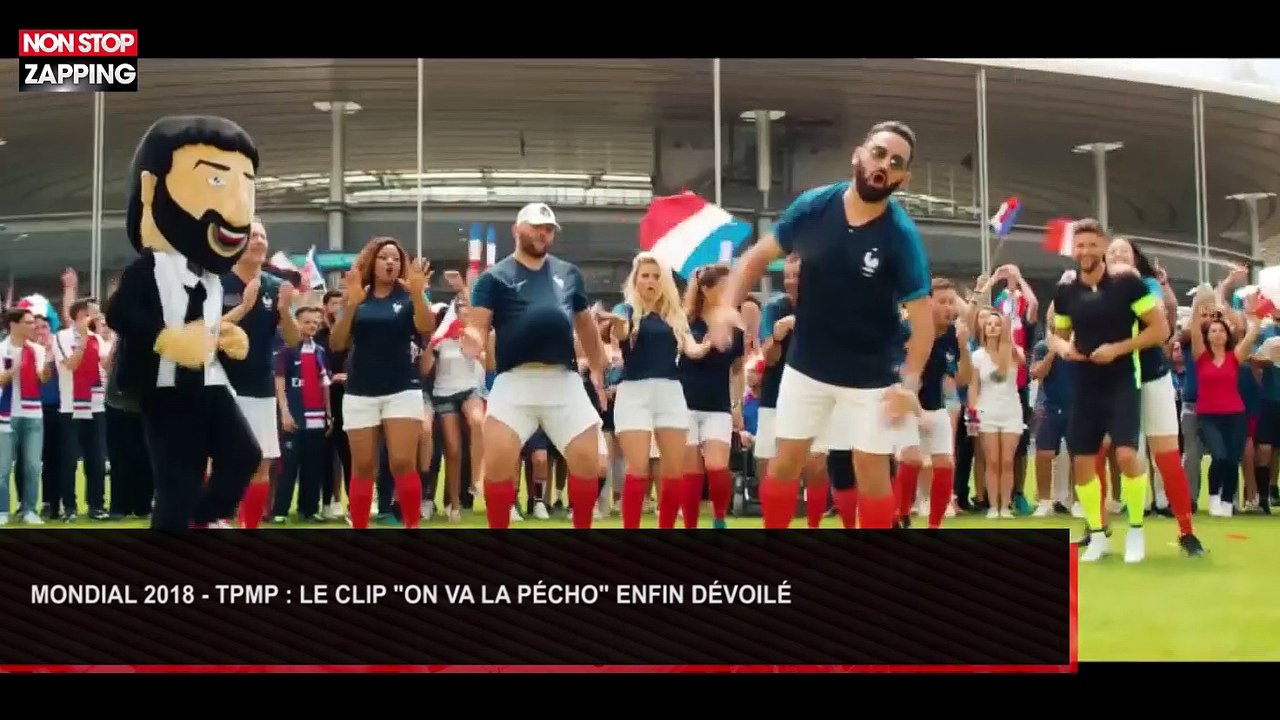 Mondial 2018 - TPMP : Le clip "On va la pécho" de Cyril Hanouna enfin  dévoilé (Vidéo) - Vidéo Dailymotion