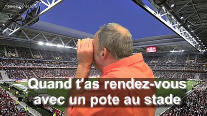 Quand t'as rendez-vous avec un pote au stade
