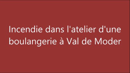 Incendie à Val de Moder