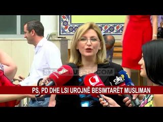 PS, PD DHE LSI UROJNË BESIMTARËT MUSLIMAN
