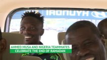 Behind The Scenes - Musa and Nigeria teammates join local Muslims for Eid prayer