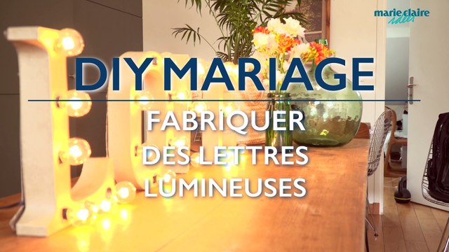 DIY mariage : fabriquer des lettres lumineuses