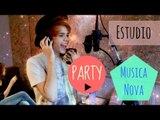 ✩ Estúdio, Música Nova: Party ✩ Por Kassyano Lopez