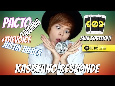 KASSYANO RESPONDE 5 - Pacto, Justin Bieber, +The Voice / MINI SORTEIO
