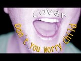 Don´t You Worry Child - Swedish House Mafia / Guto Horn Cover