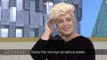 Rudina/ Xhesika Polo flet per nderhyrjen estetike qe ka bere (15.06.2018)