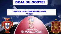 PORTUGAL VS ESPAÑA EN VIVO - MUNDIAL RUSIA 2018