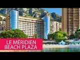 LE MÉRIDIEN BEACH PLAZA - MONACO, AVENUE PRINCESSE GRÂCE