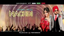 Nachdi | Diljit Dosanjh | Miss Pooja | Latest Punjabi Song 2018 | Finetone