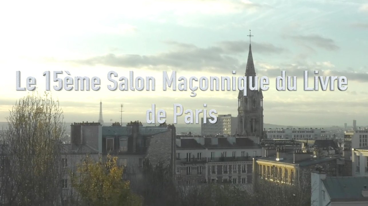 Le 15e Salon Maçonnique du Livre de Paris - 2017