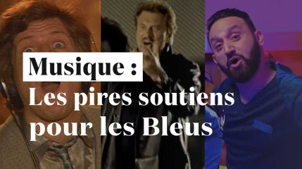 Hanouna, Hallyday, Carlos, Lalanne ... les pires chansons pour soutenir les Bleus