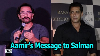 Aamir Khan's Message to Salman Khan