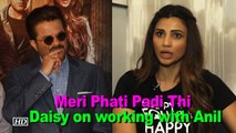 'Meri Phati Padi Thi' says Daisy on working with Anil