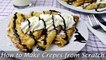 How to Make Crepes from Scratch - Homemade Crepes with Whipped Cream & Chocolate Syrup