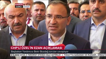 Başbakan Yardımcısı Bozdağ: Ezanların vaktinin dışında okunması söz konusu değil