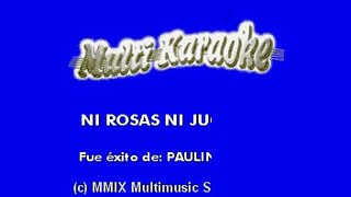 Ni Rosas Ni Juguetes - Paulina Rubio (Karaoke)
